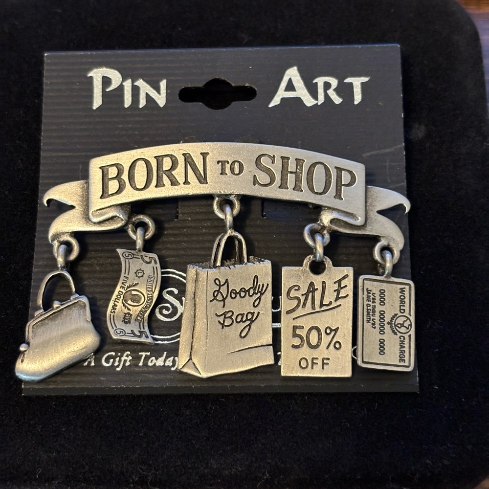 Boutique pin “Born to shop” silver tone